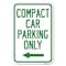 Signmission Compact Car Parking Only With Left Arrow Heavy-Gauge Aluminum Sign, 12" x 18", A-1218-24252 A-1218-24252 - alternate 1
